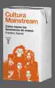 Cultura mainstream: cómo nacen los fenómenos de masas