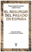 El resurgir del pasado en España: fosas de víctimas y confesiones de verdugos