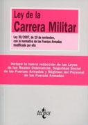 Ley de la carrera militar: Ley 39/2007, de 19 de noviembre, con la normativa de las Fuerzas Armadas modificada por ella