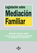 Legislación sobre mediación familiar: N FAMILIAR (2a ED.)con las leyes autonómicas vigentes y su normativa de desarrollo