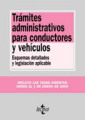 Trámites administrativos para conductores y vehículos: esquemas detallados y legislación aplicable
