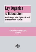 Ley Orgánica de Educación: Modificada por la Ley Orgánica 8/2013, de 9 de diciembre, para la mejora de la calidad educativa (LOMCE)