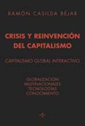 Crisis y reinvención del capitalismo: Capitalismo global interactivo. Globalización. Multinacionales. Tecnologías. Conocimiento