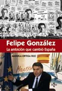 Felipe González, la ambición que cambió España