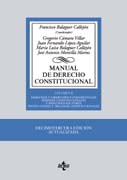 Manual de Derecho Constitucional II Derechos y libertades fundamentales. Deberes constitucionales y principios rectores. Instituciones y órganos constitucio