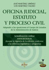 Oficina judicial, estatuto y proceso civil: Adaptado a la oposiciones al Cuerpo de Letrados de la Administración de Justicia