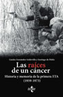 Las raíces de un cáncer: Historia y memoria de la primera ETA (1959-1973)