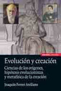 Evolución y creación: ciencias de los orígenes, hipótesis evolucionistas y metafísica de la creación