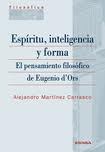 Espíritu, inteligencia y forma: el pensamiento filosófico de Eugenio D'Ors