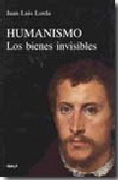 Humanismo: los bienes invisibles