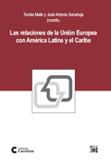 Las relaciones de la Unión Europea con América Latina y le Caribe
