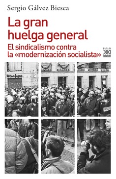 La gran huelga general: El sindicalismo contra la «modernización socialista»