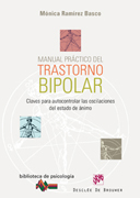 Manual práctico del trastorno bipolar: claves para autocontrolar las oscilaciones del estado de ánimo