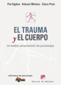 El trauma y el cuerpo: un modelo sensoriomotriz de psicoterapia