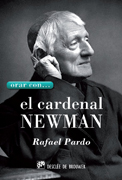 Orar con...: el cardenal Newman