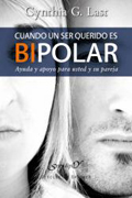 Cuando un ser querido es bipolar: ayuda y apoyo para usted y su pareja