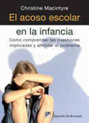 El acoso escolar en la infancia: cómo comprender las cuestiones implicadas y afrontar el problema