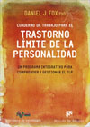 Cuaderno de trabajo para el Trastorno Límite de la Personalidad: Un programa integrativo para comprender y gestionar el TLP