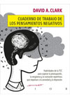 Cuaderno de trabajo de los pensamientos negativos: habilidades de la TCC para superar la preocupación, la vergüenza y la rumiación repetitivas que impulsan a la ansiedad y la depresión
