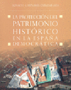 La protección del patrimonio histórico en la España democrática
