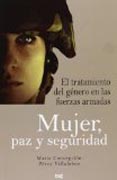 Mujer, paz y seguridad el tratamiento del género en las fuerzas armadas