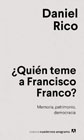 ¿Quién teme a Francisco Franco?: Memoria, patrimonio, democracia