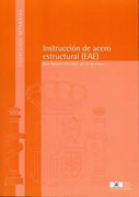 Instrucción de acero estructural (EAE): Real Decreto 751/2011, de 27 de mayo