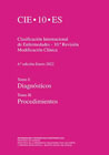 CIE-10-ES: Clasificación internacional de enfermedades Tomo I: Diagnósticos - Tomo II: Procedimientos