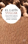El latín vulgar: Edición española reelaborada y ampliada con la colaboración de Carmen Arias Abellán