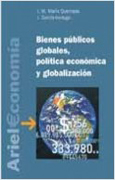 Bienes públicos globales, política económica y globalización