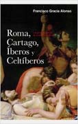 Roma, Cartago, iberos y celtiberos: Las grandes guerras de la península Ibérica