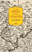 Lo que España le debe a Cataluña (732 - 1516)
