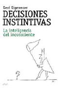 Decisiones instintivas: la inteligencia del inconsciente