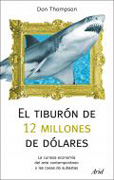 El tiburón de 12 millones de dólares: la curiosa economía del arte contemporáneo y las casas de subastas