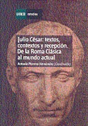 Julio César: textos, contextos y recepción. De la Roma clásica al mundo actual