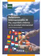 Relaciones internacionales III: paz, seguridad y defensa en la sociedad internacional
