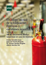 El código técnico de la edificación: Ejercicios y cuestiones resueltas II DBS-SI Documento básico de seguridad en caso de incendio