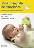 Todo un mundo de emociones: la mismeriosa vida emocional de un bebe