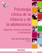 Psicología clínica de la infancia y la adolescencia: aspectos clínicos, evaluación e intervención