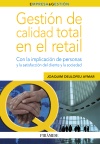 Gestión de calidad total en el retail: con la implicación de personas y la satisfacción del cliente y la sociedad