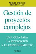 Gestión de proyectos complejos: Una guía para la innovación y el emprendimiento
