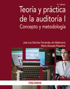 Teoría y práctica de la auditoría I I Concepto y metodología