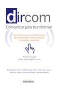 Dircom, comunicar para transformar: conversaciones con los directores de comunicación de las mejores compañías españolas