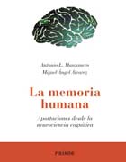 La memoria humana: aportaciones desde la neurociencia cognitiva
