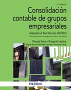 Consolidación contable de grupos empresariales: adaptado al Real Decreto 602/2016