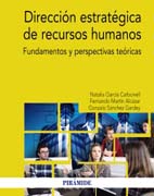 Dirección estratégica de recursos humanos: fundamentos y perspectivas teóricas