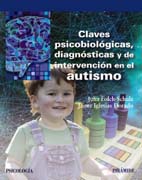 Claves psicobiológicas, diagnósticas y de intervención en el autismo
