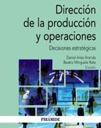 Dirección de la producción y operaciones: decisiones estratégicas