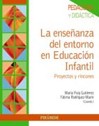 La enseñanza del entorno en Educación Infantil: Proyectos y rincones
