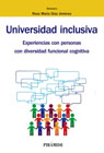 Universidad inclusiva: Experiencias con personas con diversidad funcional cognitiva